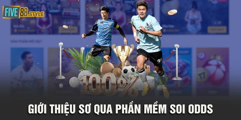 Phần Mềm Soi Odds | Top 5 Phần Mềm Uy Tín Nhất 2025 2 Giới thiệu sơ qua phần mềm soi Odds