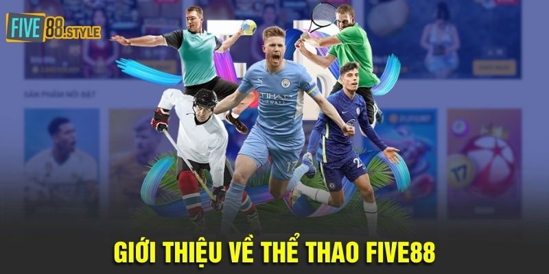 Giới thiệu về thể thao Five88
