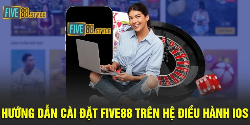 Tải Five88 Thành Công 100% Trong Vòng Chưa Đầy 2 Phút 2 Hướng dẫn cài đặt Five88 trên hệ điều hành IOS