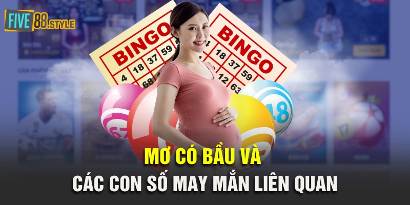 Mơ có bầu và các con số may mắn liên quan