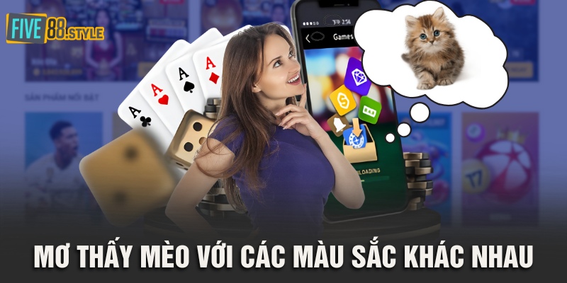 Mơ thấy mèo với các màu sắc khác nhau