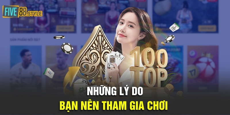 Những lý do bạn nên tham gia chơi game bài FIve88