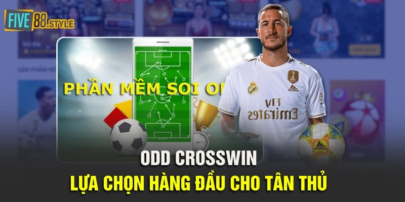 Odd Crosswin – Lựa chọn hàng đầu cho tân thủ