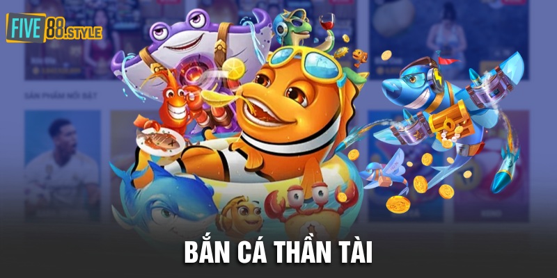 Bắn Cá Thần Tài