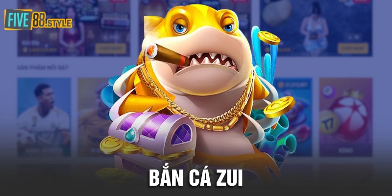 Bắn cá zui