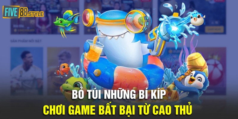 Bỏ túi những bí kíp chơi game bất bại từ cao thủ 